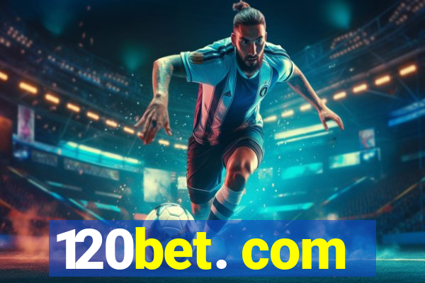 120bet. com